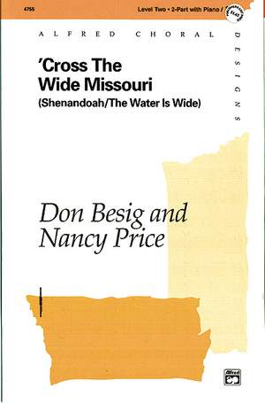 Don Besig/Nancy Price: Cross the Wide Missouri 2-Part