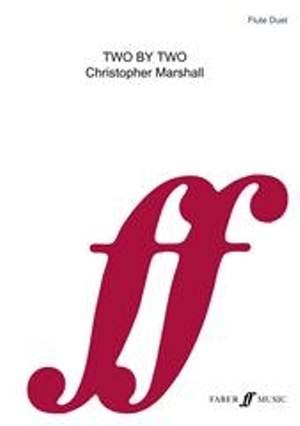 Marshall, Christopher: Two by Two (flute duets)