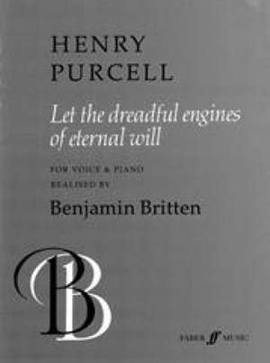 Purcell/Britten: Let The Dreadful Engines OF Eternal Will (Voice and Piano)