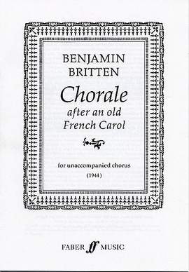Benjamin Britten: Chorale After An Old French Carol