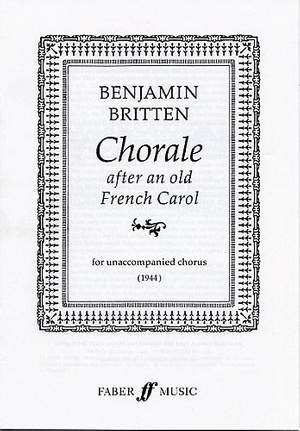 Benjamin Britten: Chorale After An Old French Carol