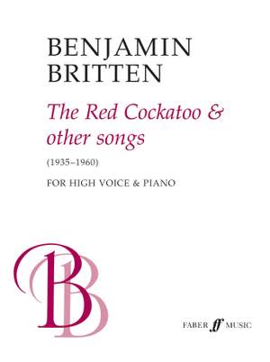 Benjamin Britten: The Red Cockatoo And Other Songs