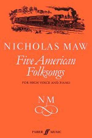 Nicholas Maw: Five American Folksongs