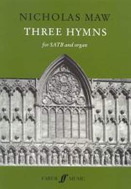 Nicholas Maw: Three Hymns.
