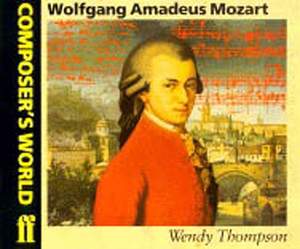 Wendy Thompson: Composer's World: Mozart