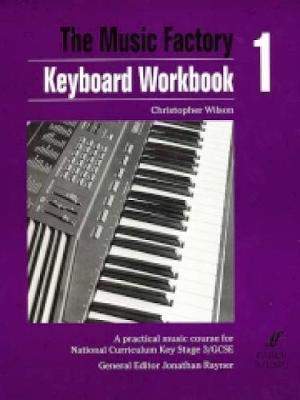 Christopher Wilson: Music Factory: Keyboard Workbook 1