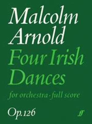 Malcolm Arnold: Four Irish Dances