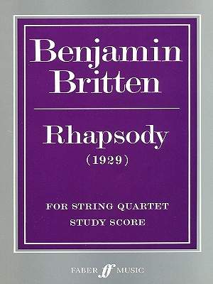 Benjamin Britten: Rhapsody For String Quartet