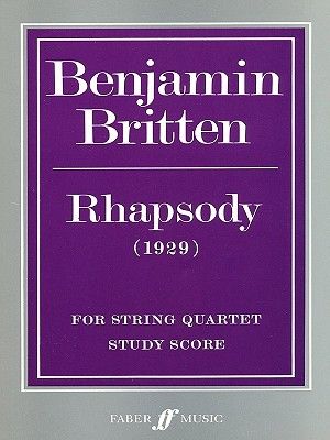 Benjamin Britten: Rhapsody For String Quartet