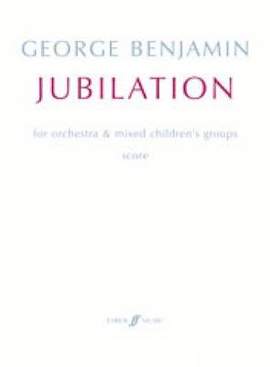 George Benjamin: Jubilation