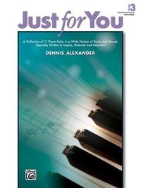 Dennis Alexander: Just for You, Book 3