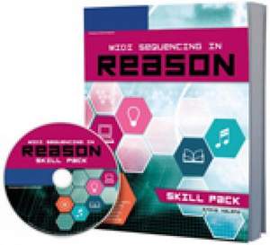 MIDI Sequencing in Reason: Skill Pack
