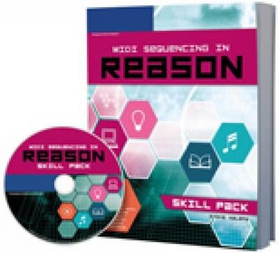 MIDI Sequencing in Reason: Skill Pack
