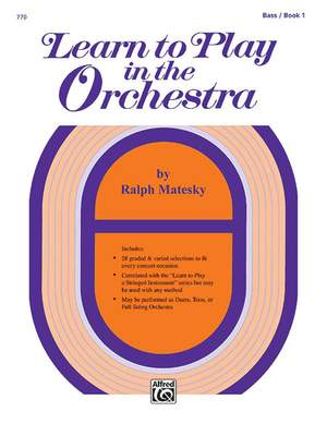 Learn to Play in the Orchestra, Book 1