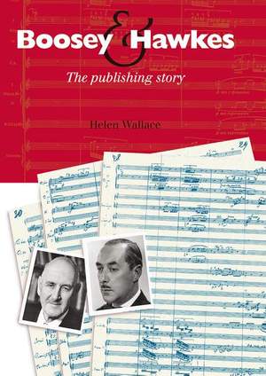 Wallace, H: Boosey & Hawkes The Publishing Story