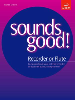 Michael Jacques: Sounds Good! for Recorder or Flute
