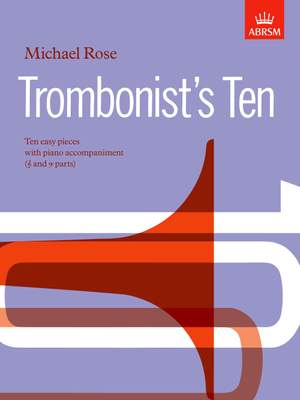 Michael Rose: Trombonist's Ten