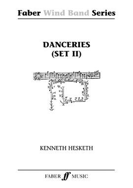 Hesketh, Kenneth: Danceries. Set II (wind band score & pts