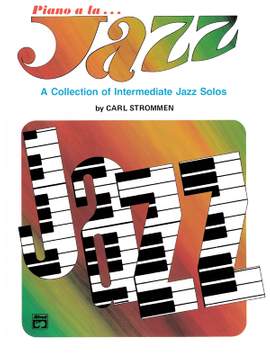 Carl Strommen: Piano a la Jazz: Intermediate