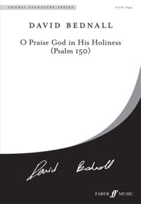 Bednall: O Praise God in His Holiness SATB