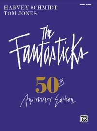Harvey Schmidt: The Fantasticks: Complete Vocal Score
