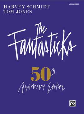 Harvey Schmidt: The Fantasticks: Complete Vocal Score