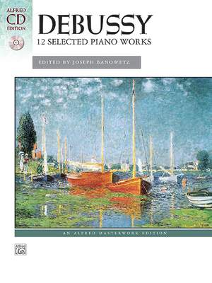 Claude Debussy: 12 Selected Piano Works