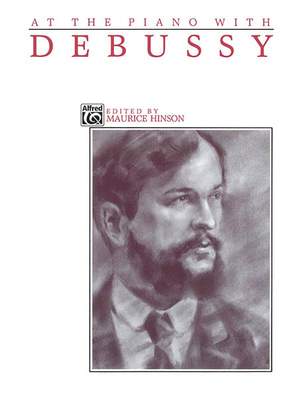 Claude Debussy: At the Piano with Debussy