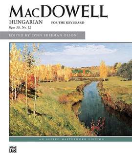 Edward A. MacDowell: Hungarian, Op. 39, No. 12