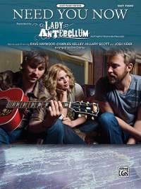 Dave Haywood/Josh Kear/Charles Kelley/Hillary Scott: Need You Now