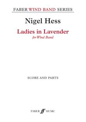 Hess, Nigel: Ladies in Lavender (wind band sc & pts)