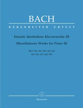 Bach, JS: Miscellaneous Works for Piano III (Urtext). (BWV 992, 993, 989, 963, 820, 823, 832, 833, 822, 998)