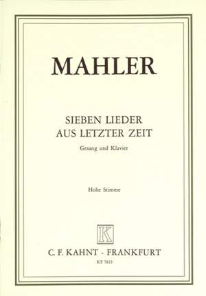 Mahler, G: Sieben Lieder aus letzter Zeit (high voice)