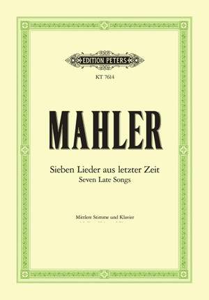 Mahler, G: Sieben Lieder aus letzter Zeit (medium voice)