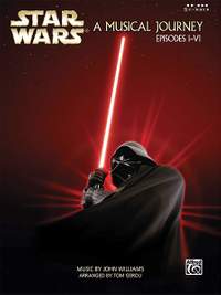 Star Wars: A Musical Journey (Music from Episodes I - VI)