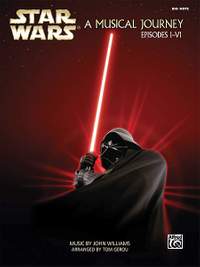 Star Wars: A Musical Journey (Music from Episodes I - VI)