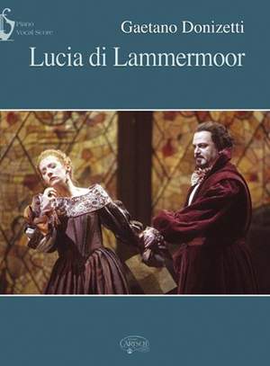 Gaetano Donizetti: Lucia Di Lammermoor