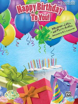 Mildred J. Hill/Patty S. Hill: Happy Birthday to You!