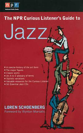 The NPR Curious Listener's Guide to Jazz