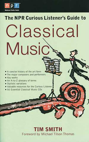 The NPR Curious Listener's Guide to Classical Music