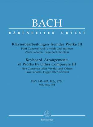 Bach, JS: Keyboard Arrangements of Works by Other Composers III (Urtext). (BWV 985-987, 592a, 972a, 965, 966, 954)