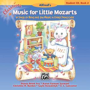 Gayle Kowalchyk: Classroom Music for Little Mozarts -- Student CD Book 2