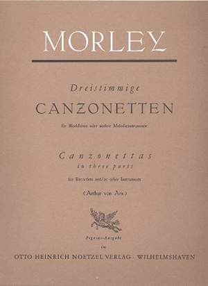 Morley, Thomas: 3 Part Canzonets