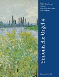 Poschadel, W: Sonata in B-flat. (Symphonic Organ Vol.4)