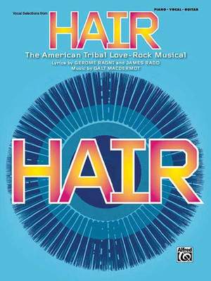 Galt MacDermot: Hair: Vocal Selections (Broadway Edition)