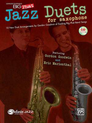 Gordon Goodwin/Eric Marienthal: Gordon Goodwin's Big Phat Jazz Saxophone Duets