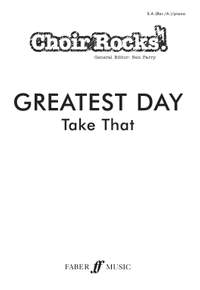 Take That: Greatest Day. SA/Men acc. (Choir Rocks!)