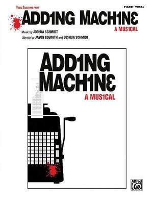 Joshua Schmidt: Adding Machine -- A Musical: Vocal Selections