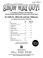 Sally K. Albrecht/Jay Althouse: Snow Way Out! A Vacation in Winter's Wonderland Product Image