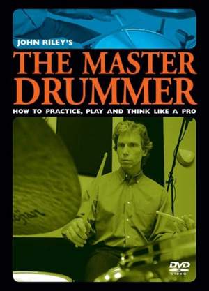 John Riley: John Riley's The Master Drummer